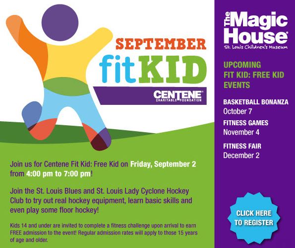 The Magic House - Centene Fit Kid *Earn Free Admission* - STL Mommy